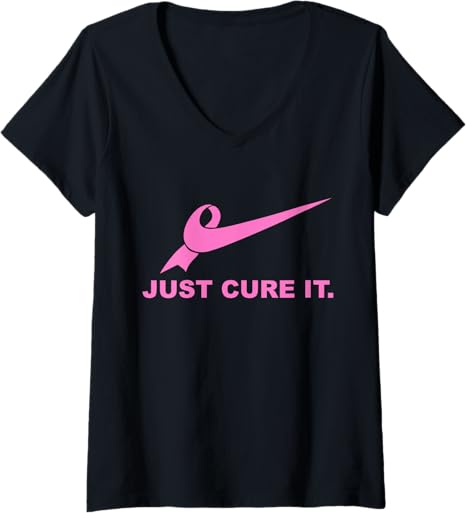 Womens Just Cure It - Breast Cancer Awareness Fight for a Cure V-Neck T-Shirt