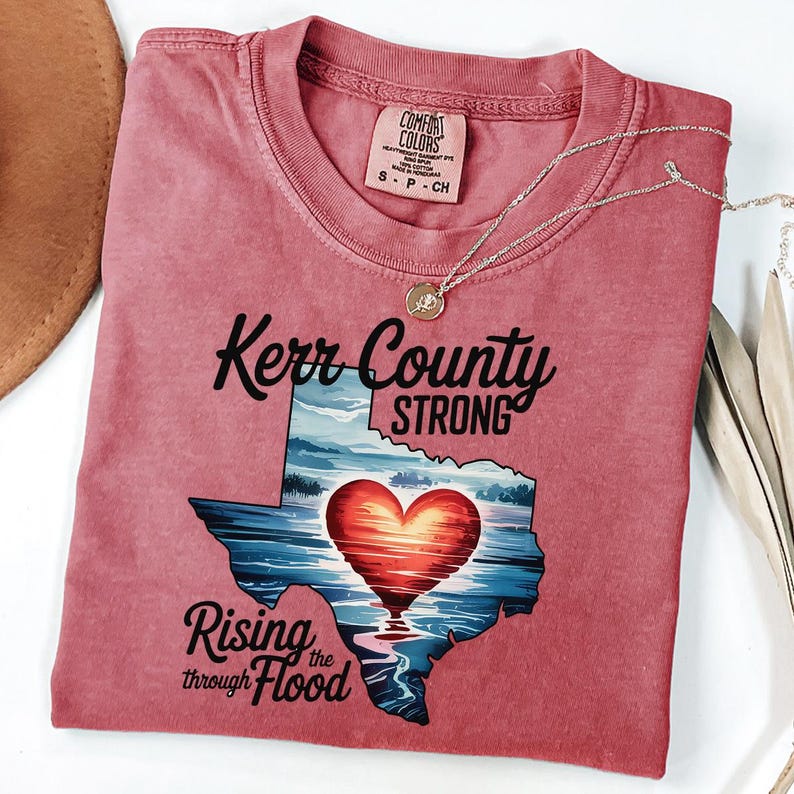 Kerr County Strong Hope Strength Community Texas Strong Heart T-shirts