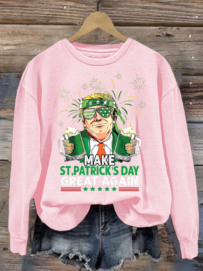 Women's  Make St Patricks Day Great Again  Print  Sweatshirt