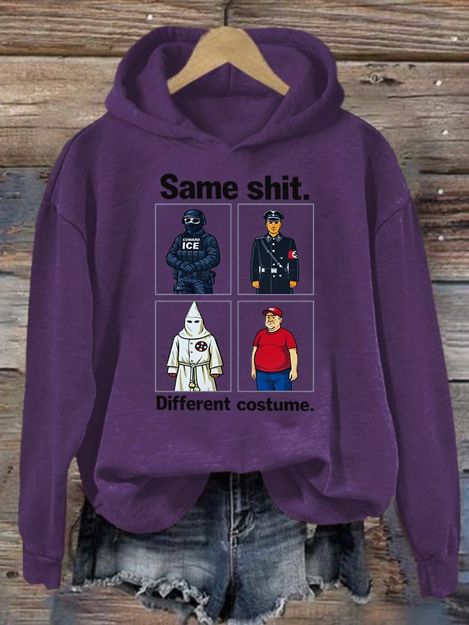 Women's  Same shit Different costume  Print  Hoodie