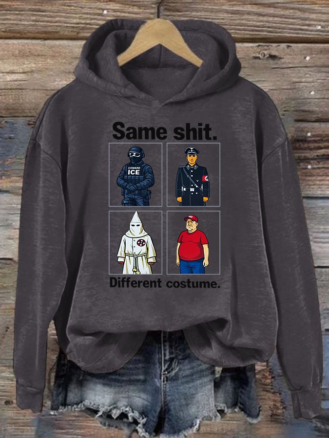 Women's  Same shit Different costume  Print  Hoodie