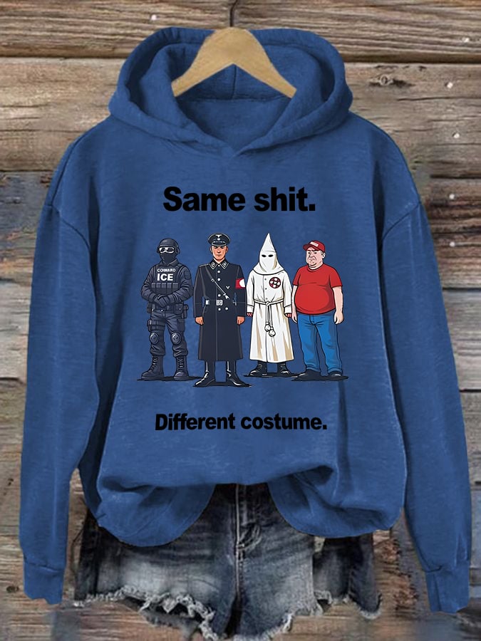 Women's  Same shit Different costume  Print  Hoodie