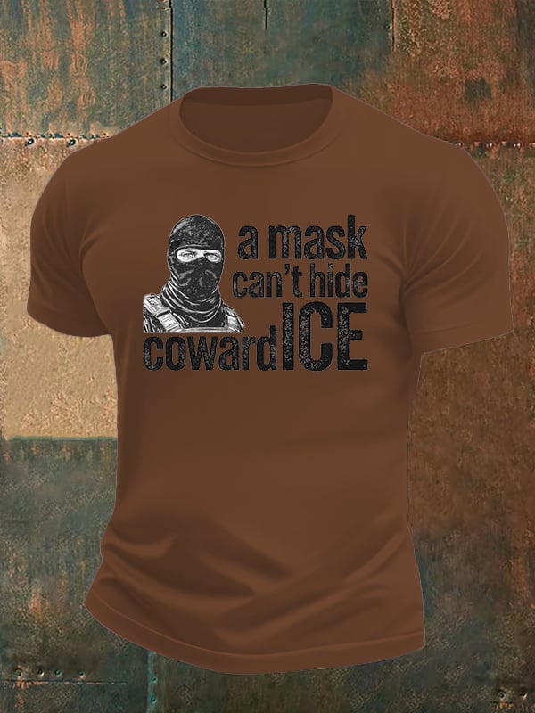 Men's  Anti ICE, A Mask Cant Hide CowardICE T-shirt