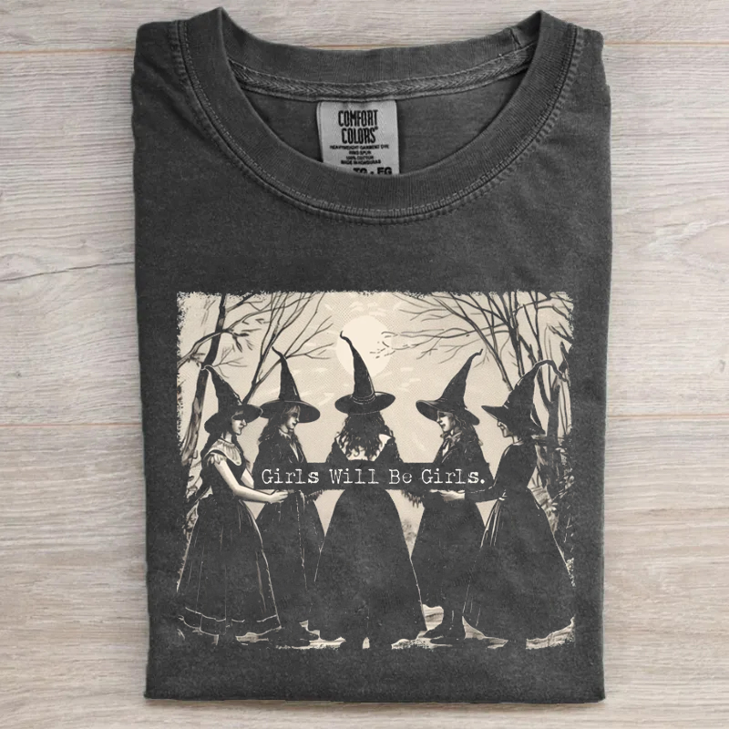 Girls Will Be Girls Witch T-shirt