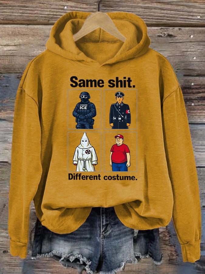 Women's  Same shit Different costume  Print  Hoodie