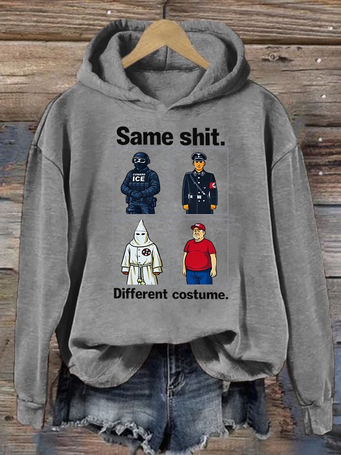 Women's  Same shit Different costume  Print  Hoodie