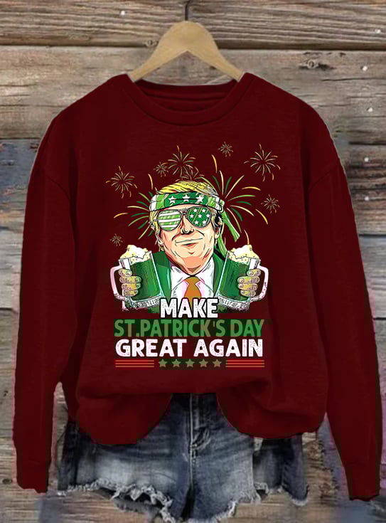 Women's  Make St Patricks Day Great Again  Print  Sweatshirt